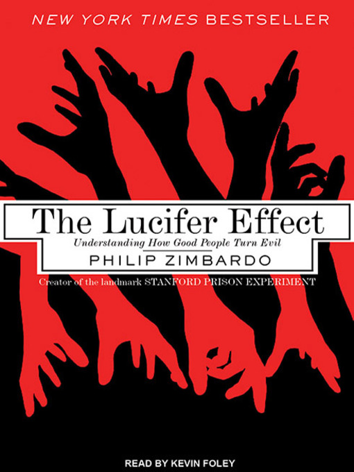 Title details for The Lucifer Effect by Philip Zimbardo - Available